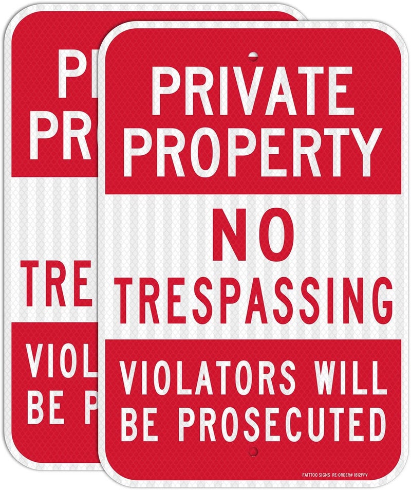 Faittoo (2 Pack) Private Property No Trespassing Sign, Violators Will Be Prosecuted, 18 x 12 Engineer Grade Reflective Sheeting Rust Free Aluminum, Weather Resistant, Waterproof, Easy to Mount - Image 1